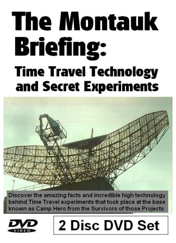 The Montauk Briefing:  Time Travel Technology and Secret Experiments
